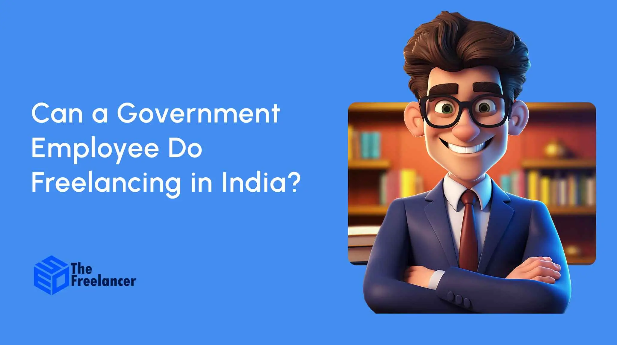 Can a Government Employee Do Freelancing in India